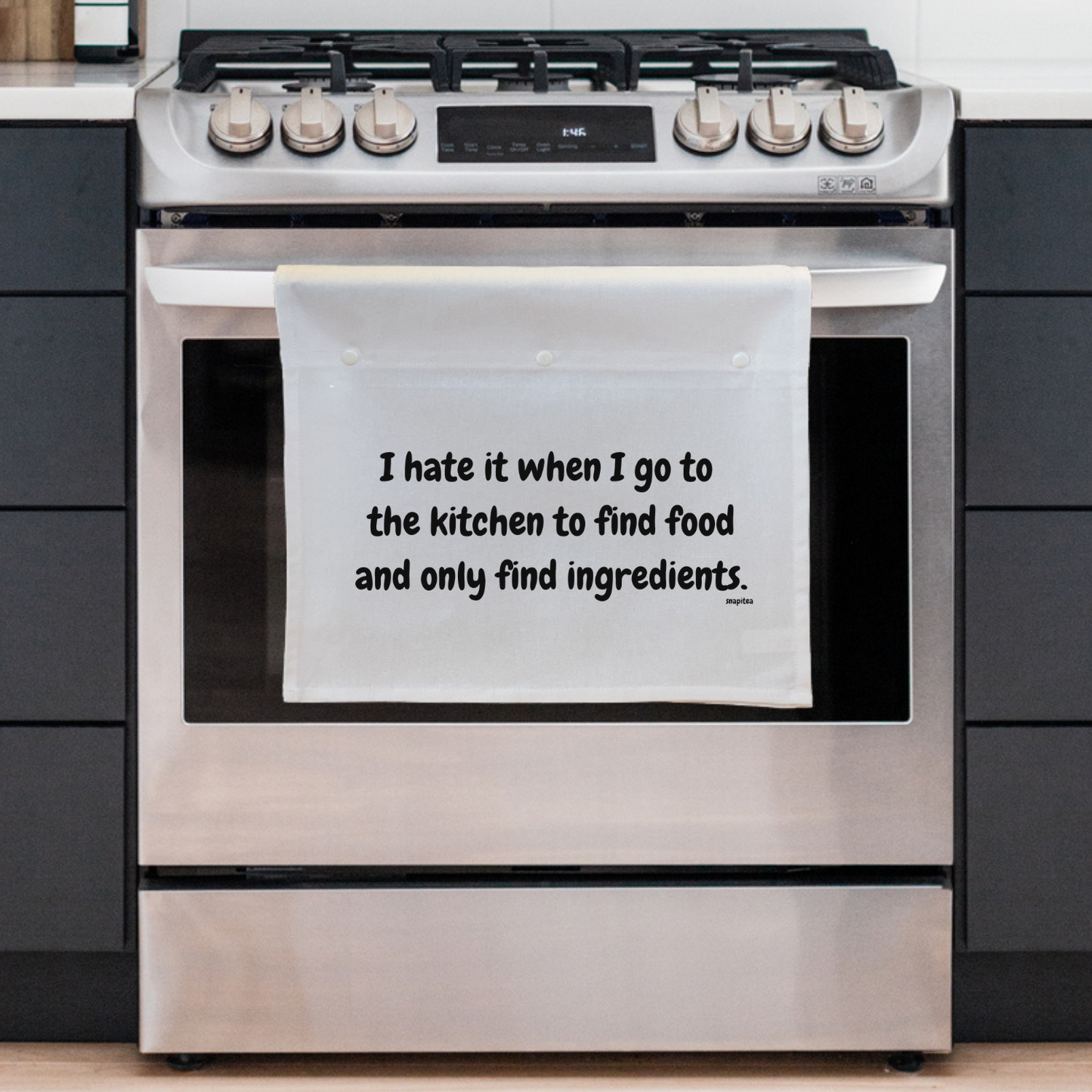 I hate it when I go to the kitchen to find food and only find ingredients.