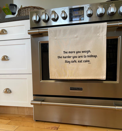 The more you weigh, the harder you are to kidnap.  Stay safe, eat cake.